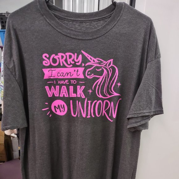dark grey T-Shirt:  SORRY I CAN'T I HAVE TO WALK MY UNICORN - size XL - - Picture 1 of 3
